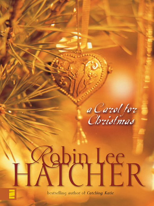Title details for A Carol for Christmas by Robin Lee Hatcher - Wait list
